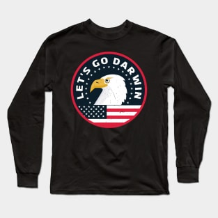 Let's Go Darwin Funny Political USA Flag Eagle Long Sleeve T-Shirt